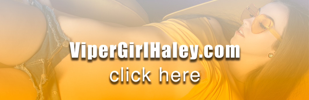 ViperGirl Haley, ViperGirlsHaley.com